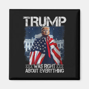 Trump hatte Recht zu allem Amerikanische Flagge We Magnet