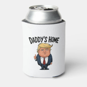 Trump holt Amerika auf Daddys Zuhause zurück Dosenkühler