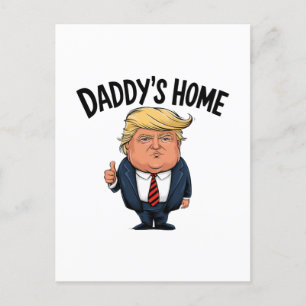 Trump holt Amerika auf Daddys Zuhause zurück Postkarte