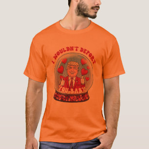 Trump, ich würde dich nicht abschieben Baby Funny T-Shirt