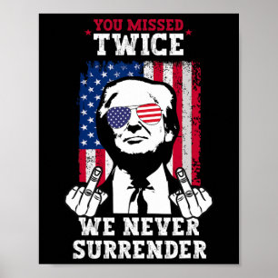 Trump Ination Versuch, zweimal vermisst, nie besic Poster