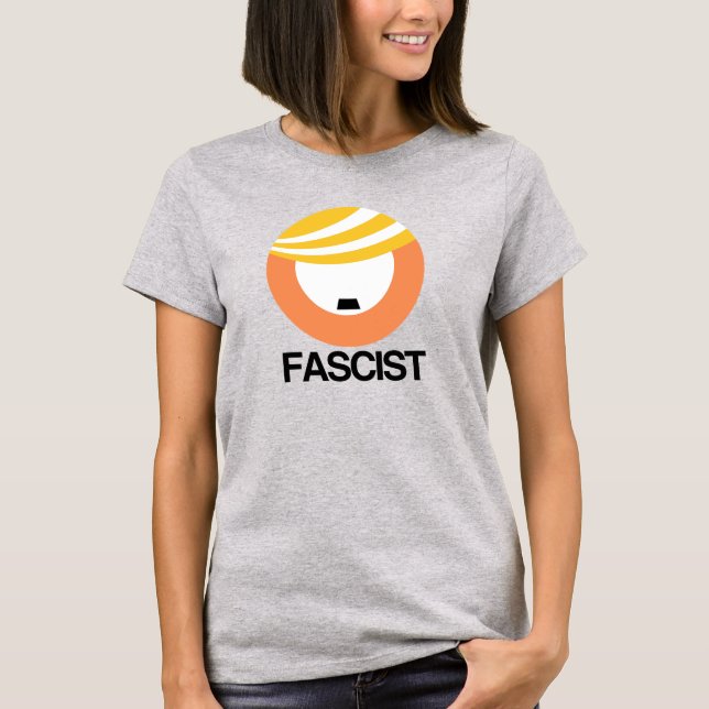 Trump is a Fascist T-Shirt (Vorderseite)