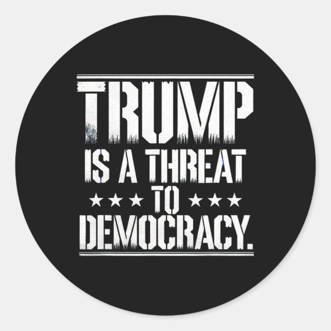 Trump Is A Threat To Democracy  Runder Aufkleber (Vorderseite)