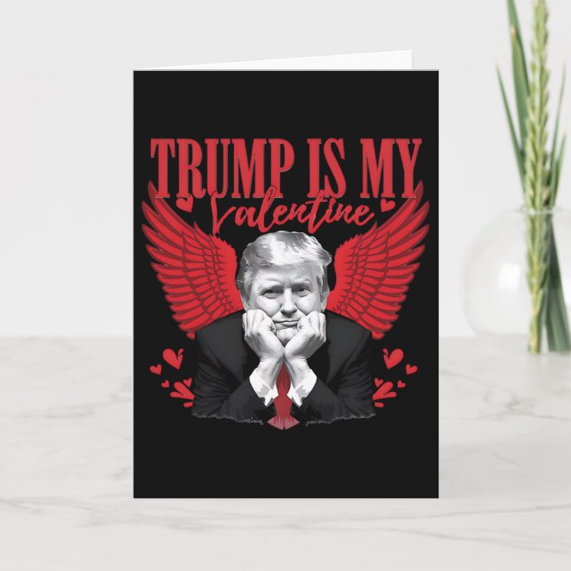 Trump Is My Valentine Funny Valentine's Day  Karte (Vorderseite)