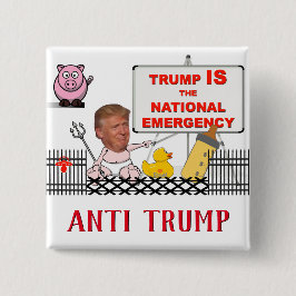 Trump ist der nationale Notstand / Anti Trump, Button
