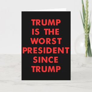 Trump ist der schlechteste Präsident seit dem Trum Karte