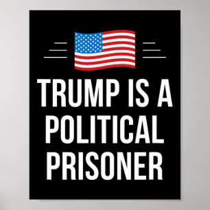Trump ist ein politischer Gefangener - Poster