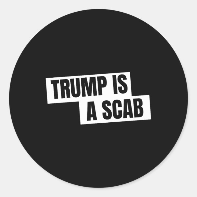 Trump ist ein Scab Runder Aufkleber (Vorderseite)