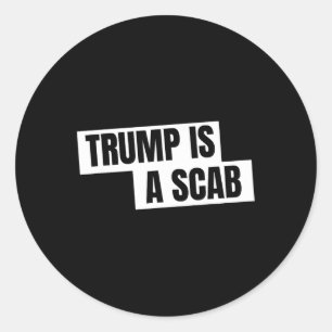 Trump ist ein Scab Runder Aufkleber