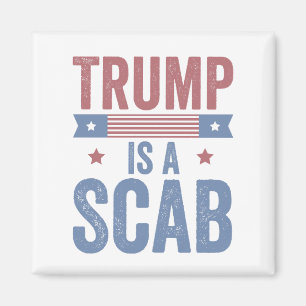 Trump ist ein Scab Trump Vance-Wahl Amerikaner Magnet
