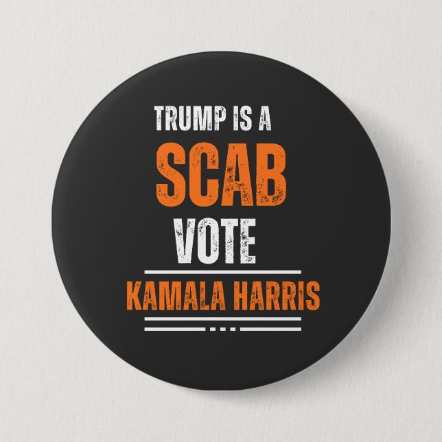 Trump ist ein "Scab Vote Harris 2024 Button" Button (Vorderseite)