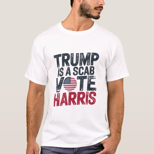 TRUMP IST EIN SCAB VOTE HARRIS T-Shirt (Vorderseite)