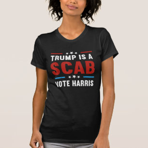 Trump Ist Ein Streikbrecher Wählt Harris 2024 Wahl T-Shirt