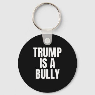 Trump ist ein Tyrann Anti-Trump Schlüsselanhänger