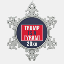 Trump ist ein Tyrann, der die Politik der Republik Schneeflocken Zinn-Ornament