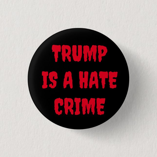 TRUMP IST EINE HASENKRIMINALITÄT BUTTON (Vorderseite)