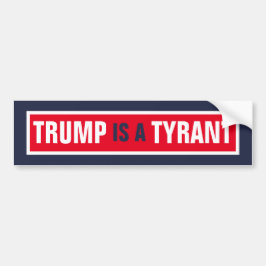 Trump ist eine Tyrann-Politik der Republikanischen Autoaufkleber