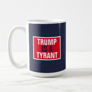 Trump ist eine Tyrann-Politik der Republikanischen Kaffeetasse