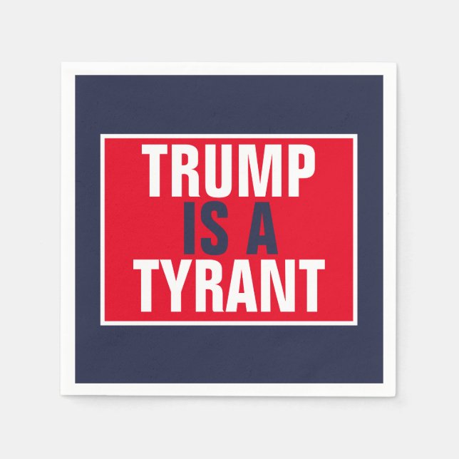Trump ist eine Tyrann-Politik der Republikanischen Serviette (Vorderseite)