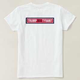 Trump ist eine Tyrann-Politik der Republikanischen T-Shirt