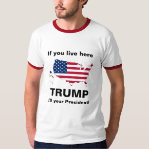 Trump ist Ihr Präsident! T-Shirt
