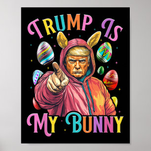 Trump Ist Mein Bunny Frühlingssuche Eier Machen Os Poster