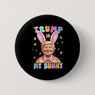 Trump ist mein sonniger Witz Trump Bunny Ostereier Button