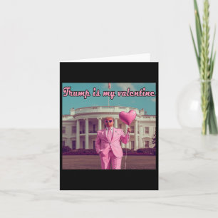 Trump ist mein Valentin Karte