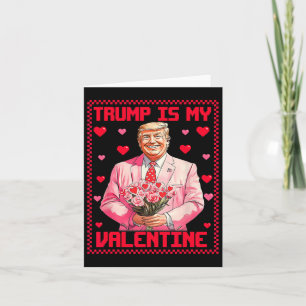 Trump ist mein Valentinstag Donald Trump 47. Präsi Karte