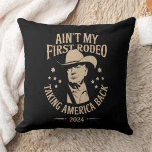 Trump ist nicht mein erster Rodeo Cowboy-Amerikane Kissen