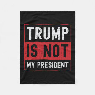 Trump ist nicht mein Präsident 1 Fleecedecke