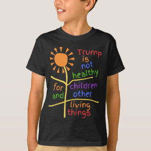 Trump ist ungesund für Kinder Kids T-Shirt