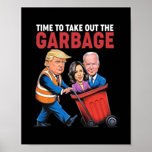 Trump ist Zeit, den Müll herauszunehmen  Poster