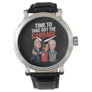 Trump ist Zeit, den Müll rauszubringen  Armbanduhr