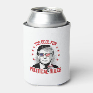 Trump ist zu Cool für politische Regeln Dosenkühler