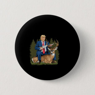 Trump Jagd auf Hirsch Funny Beer Drink Bier Button