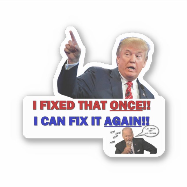 Trump - J'ai réparé ça une fois... autocollant 4x4 (Devant)