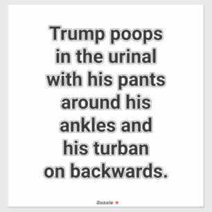Trump kackt ins Urinal Hankamer Artjunkhaus Yum Aufkleber