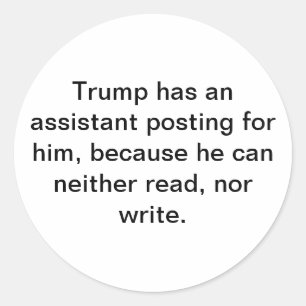 Trump kann nicht lesen oder schreiben Hankamer Art Runder Aufkleber