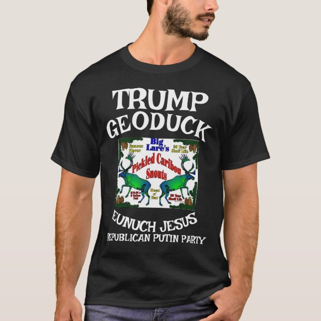 Trump Kariou Snouts Geoduck Jesus Republican WH T-Shirt (Vorderseite)