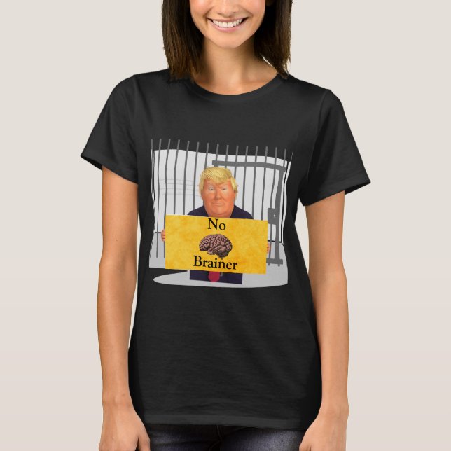 Trump Kein Brainer T - Shirt (Vorderseite)