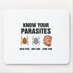 Trump Kennt Ihre Parasiten Hirschzecke Hundezecke Mousepad