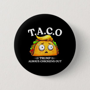 Trump kneift immer aus Taco Lustiger Taco Trump Sh Button