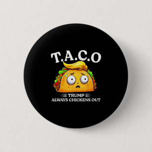 Trump kneift immer aus Taco Lustiger Taco Trump Sh Button