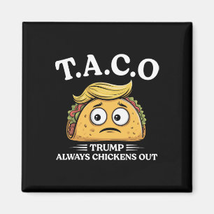 Trump kneift immer aus Taco Lustiger Taco Trump Sh Magnet