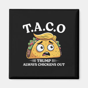 Trump kneift immer aus Taco Lustiger Taco Trump Sh Magnet
