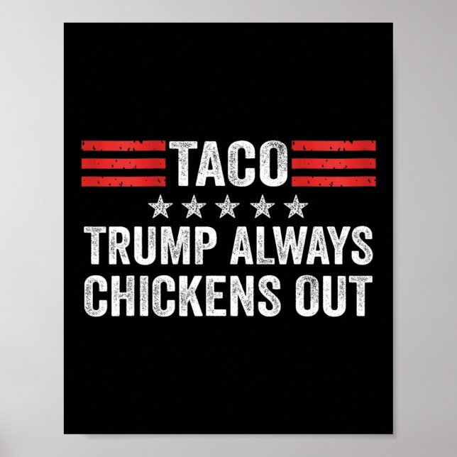 Trump kneift immer beim Taco-Handel Lustiger Meme  Poster (Vorne)