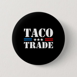 Trump kneift immer beim Taco-Handel Lustiges Meme Button