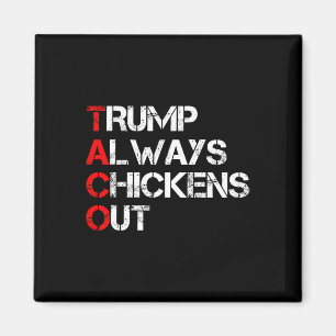 Trump kneift immer beim Taco-Handel Lustiges Meme Magnet