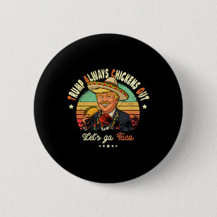 Trump kneift immer Funny Trump T.a.c.o Button